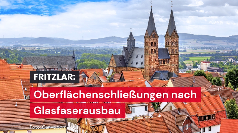 Oberflächenschließungen nach Glasfaserausbau: Stadt Fritzlar beauftragt Tiefbaufirmen