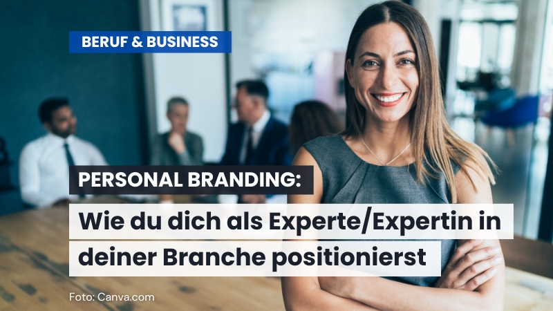 Personal Branding – So wirst Du Experte in Deiner Branche