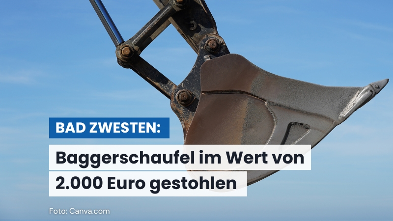 Bad Zwesten: Baggerschaufel von Baustelle gestohlen