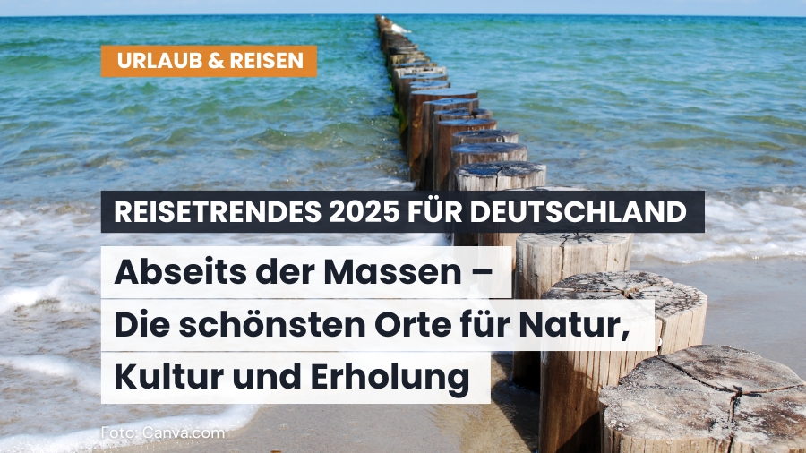 Reisetrends 2025 – Die Top 5 in Deutschland