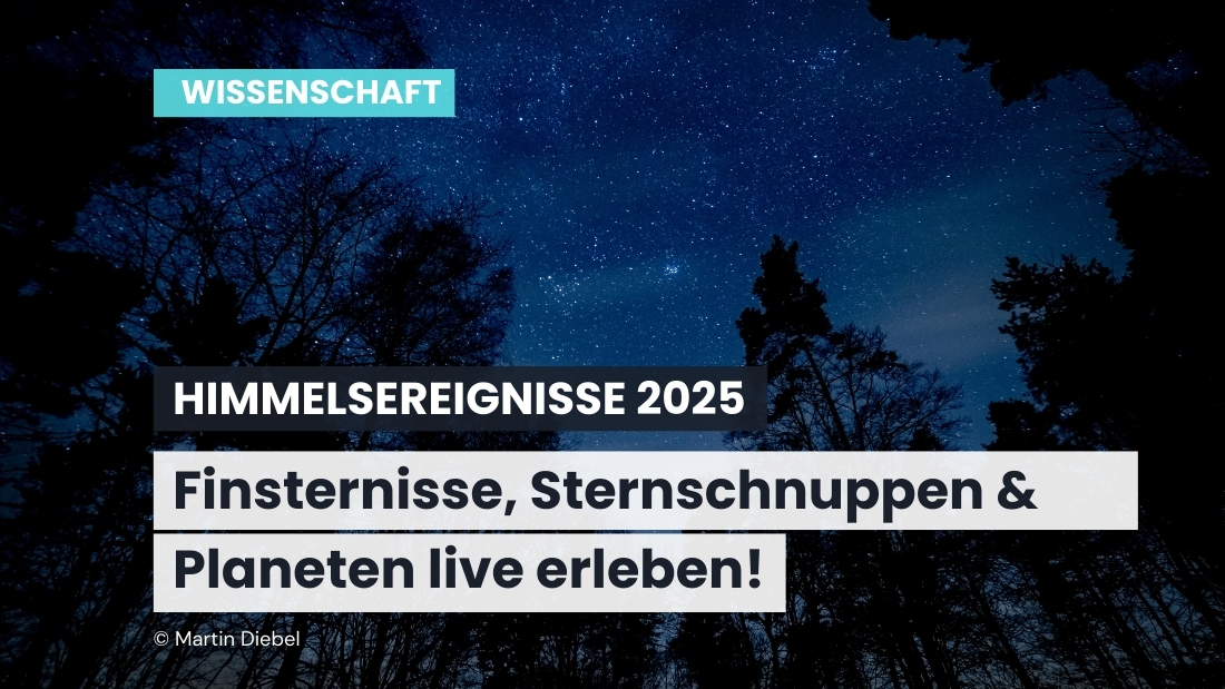 Astronomie Events 2025 – Was ist los am Himmel über Deutschland?