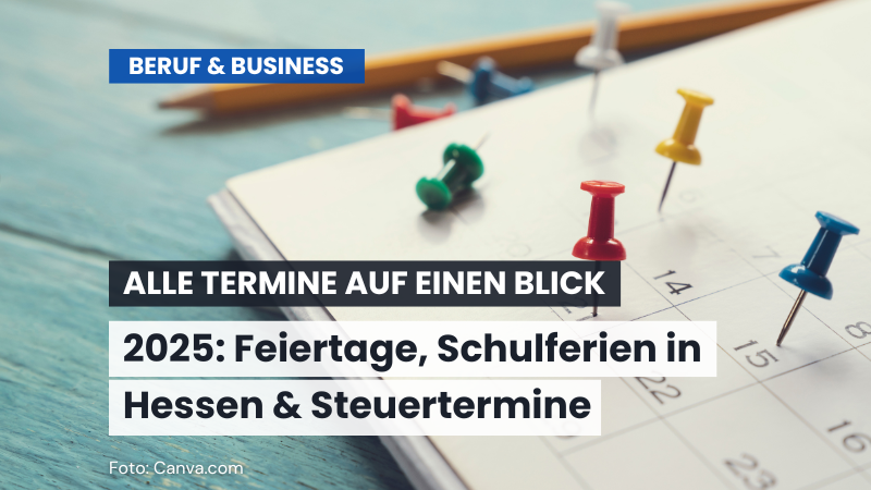 Wichtige Termine 2025 auf einen Blick: Feiertage, Schulferien in Hessen & Steuertermine