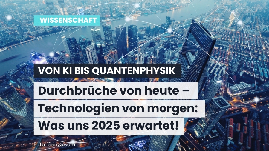 Wissenschaftliche Durchbrüche 2024: Was uns 2025 erwartet