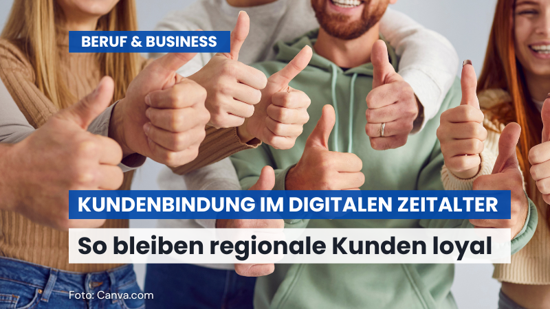 Kundenbindung im digitalen Zeitalter: So bleiben regionale Kunden loyal