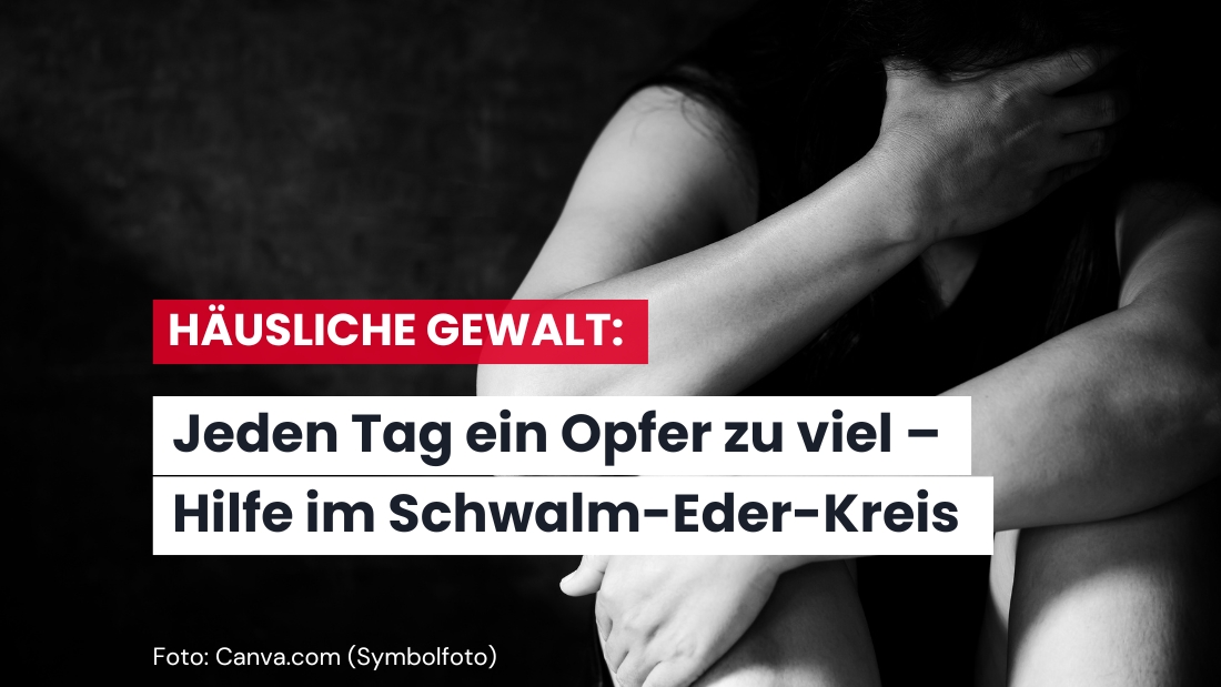 Wenn das Zuhause kein sicherer Ort mehr ist: Häusliche Gewalt im Schwalm-Eder-Kreis