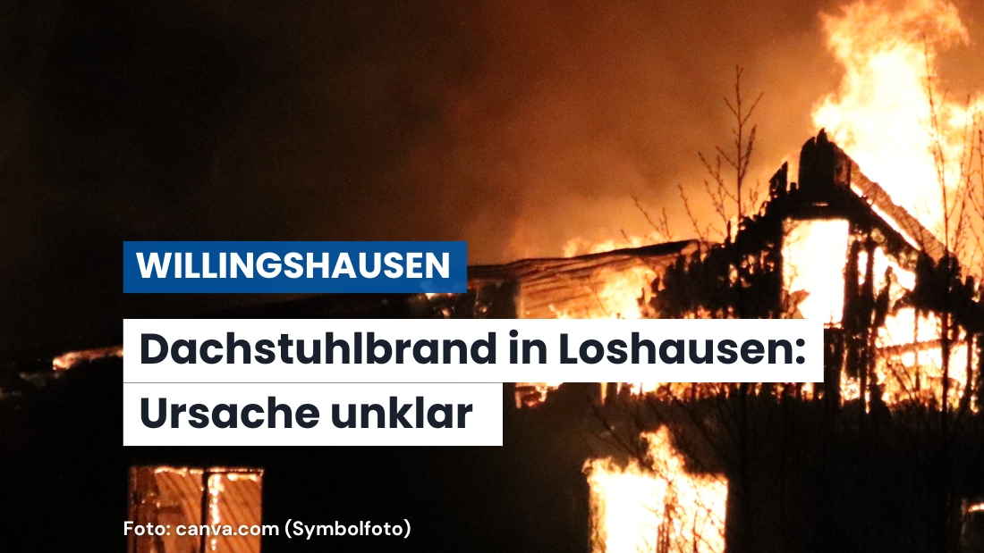 Dachstuhlbrand in Willingshausen – Kriminalpolizei ermittelt