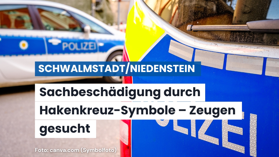 Erneut Hakenkreuz-Schmierereien und Sachbeschädigungen in Schwalmstadt und Niedenstein