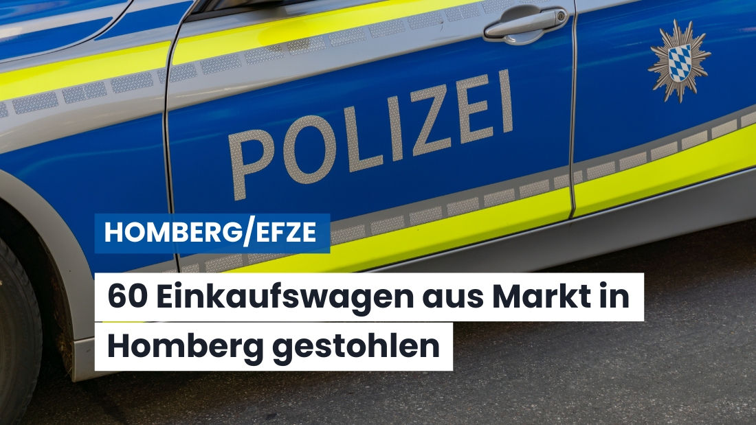 Unbekannte entwenden rund 60 Einkaufswagen in Homberg – Polizei bittet um Hinweise