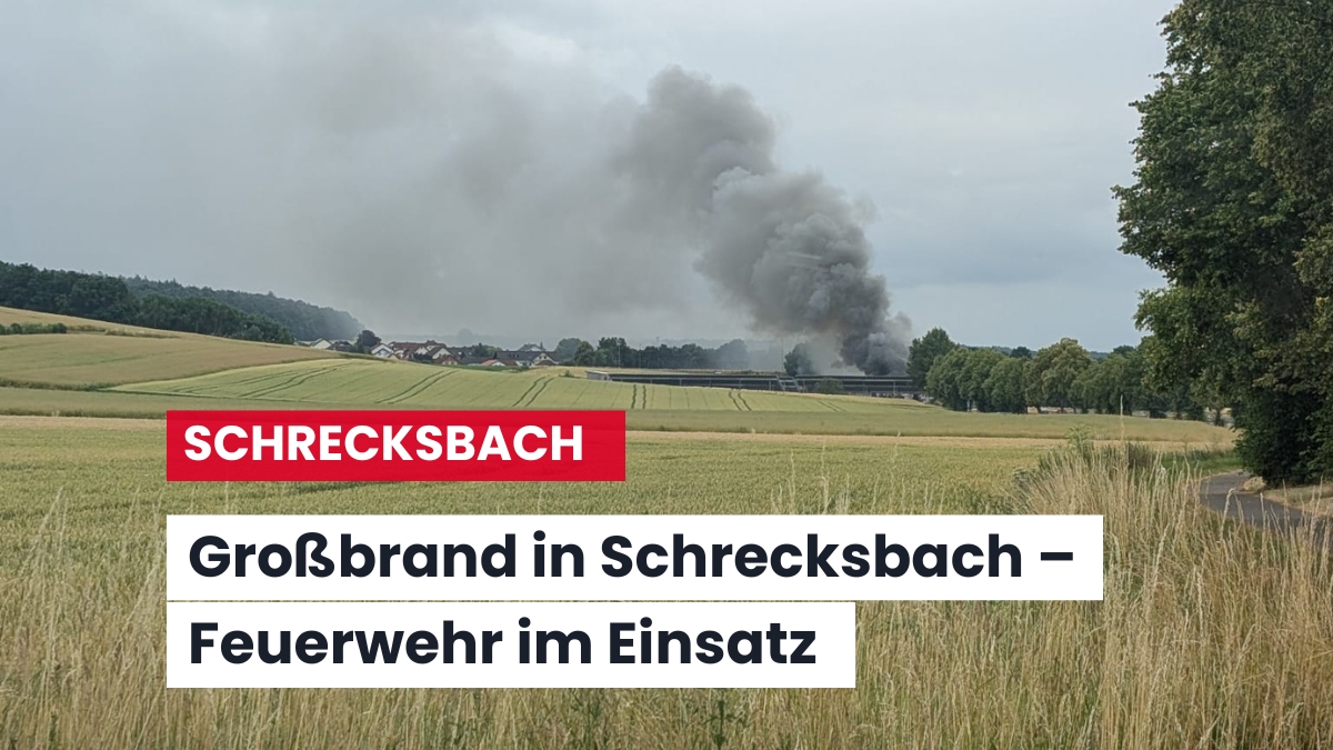 Lagerhalle in Schrecksbach brennt vollständig nieder – Großeinsatz der Feuerwehren