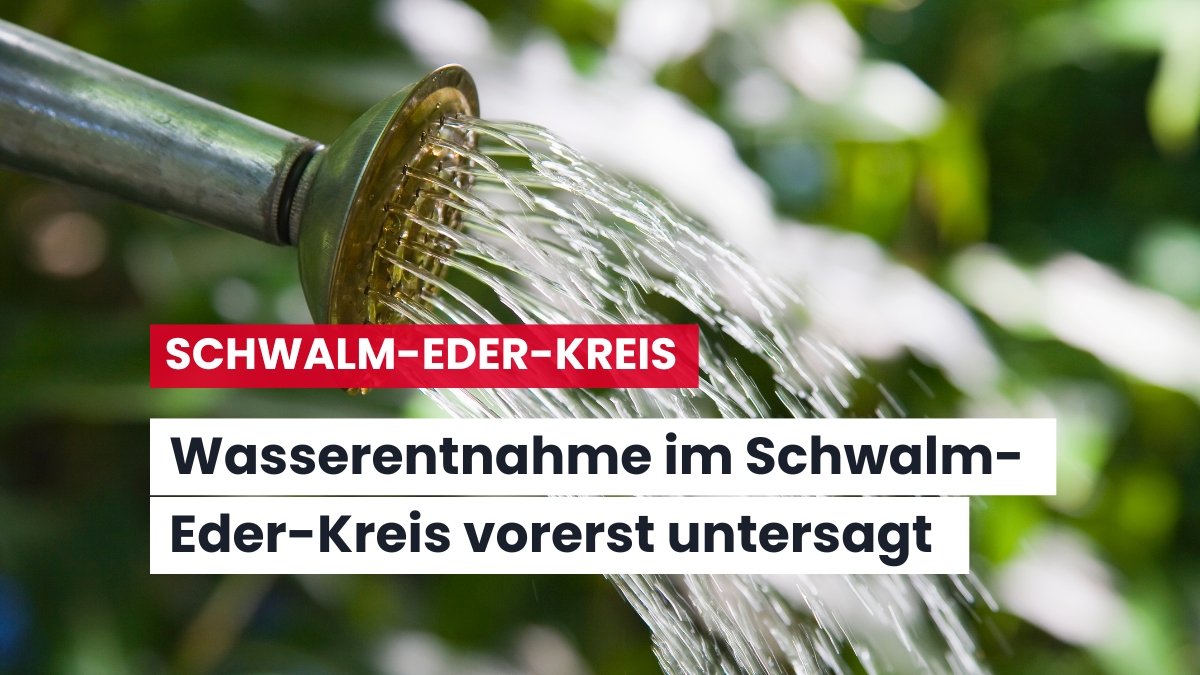 Wasserentnahme aus Bächen, Flüssen und Seen im Schwalm-Eder-Kreis ab sofort verboten